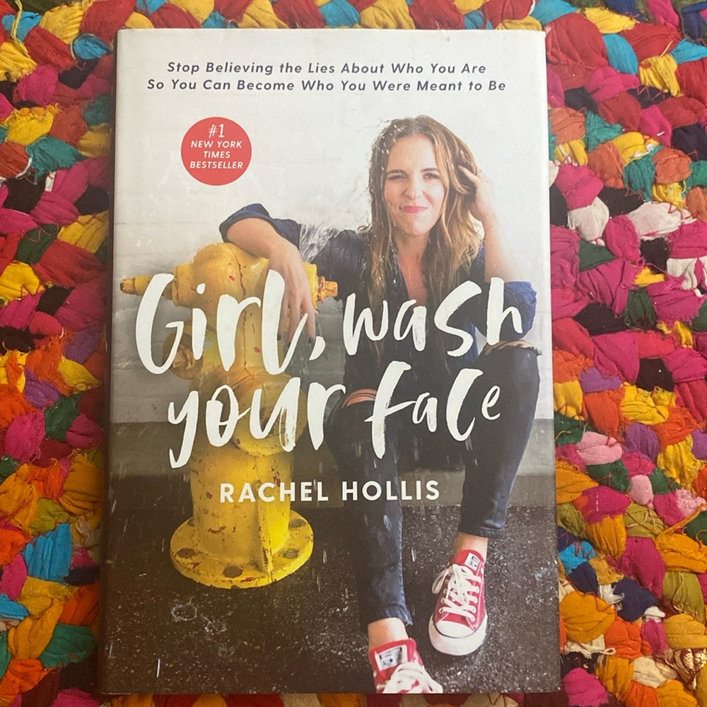 Girl, Wash Your Face Book by Rachel Hollis